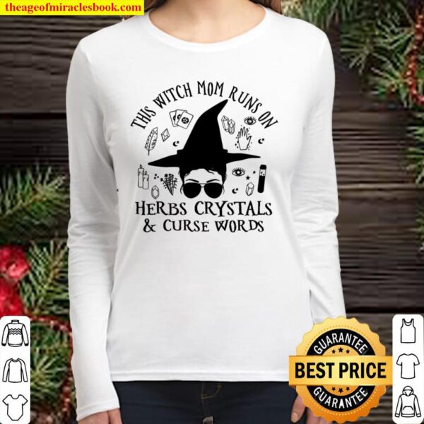 This Witch Mom Runs On Herbs Crystals Curse Words Women Long Sleeved
