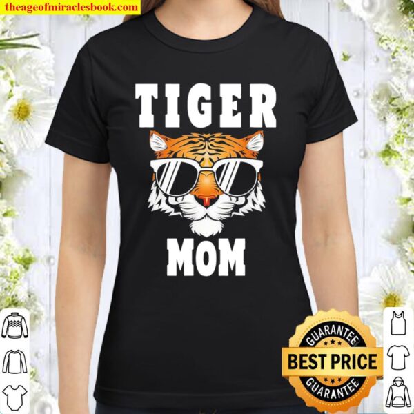 Tiger Mom Happy Mother’s Day Classic Women T-Shirt