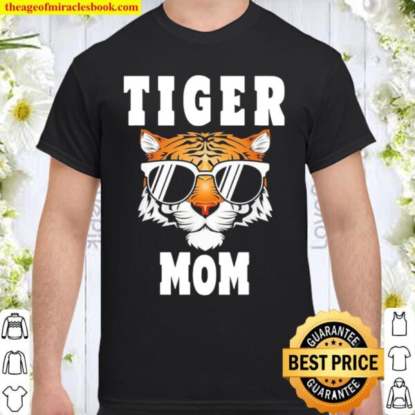 Tiger Mom Happy Mother’s Day Shirt