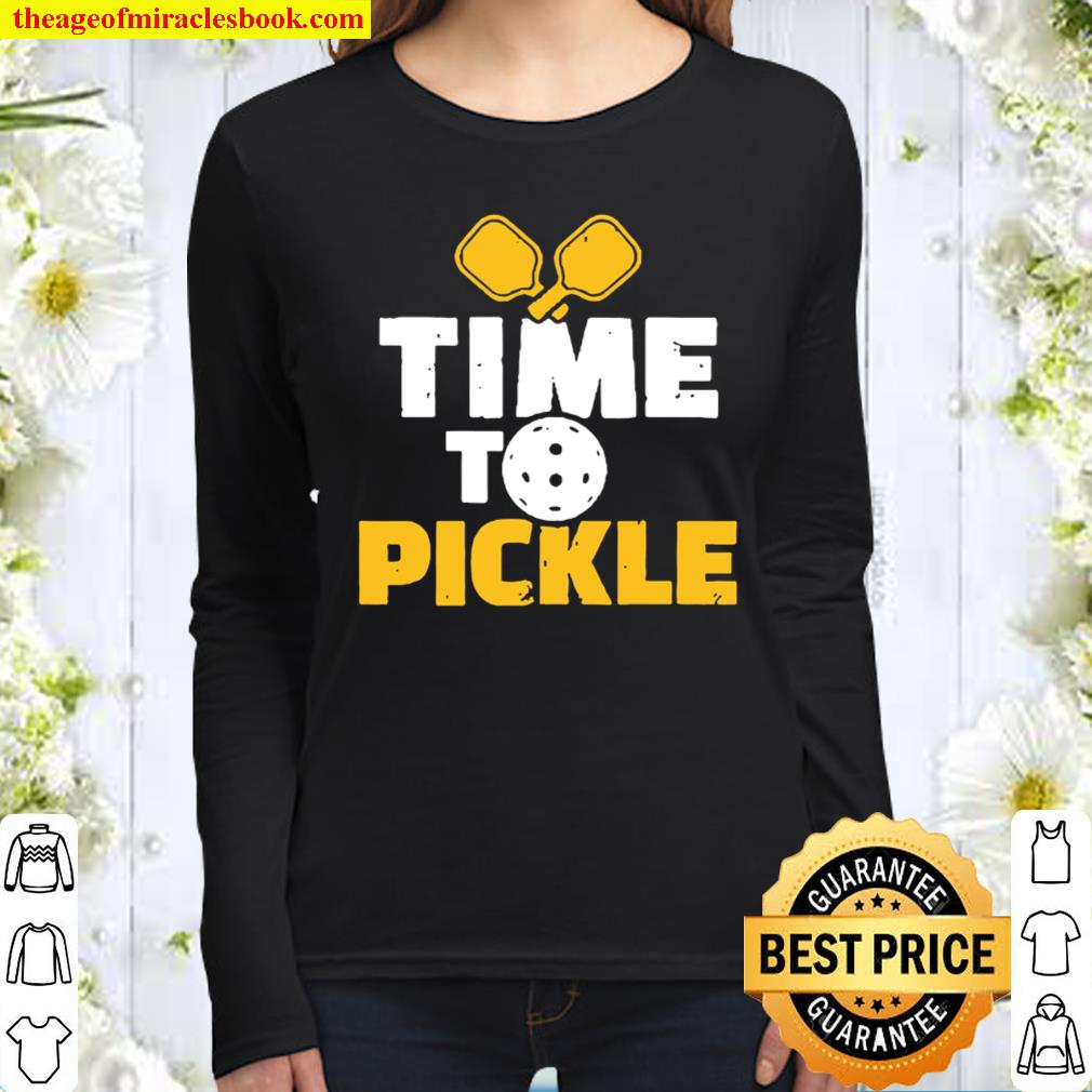 Time To Pickle Women Long Sleeved
