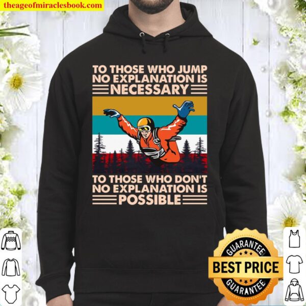 To THose Who Jump No Explanation Is Necessary To Those Who Don’t No Ex Hoodie