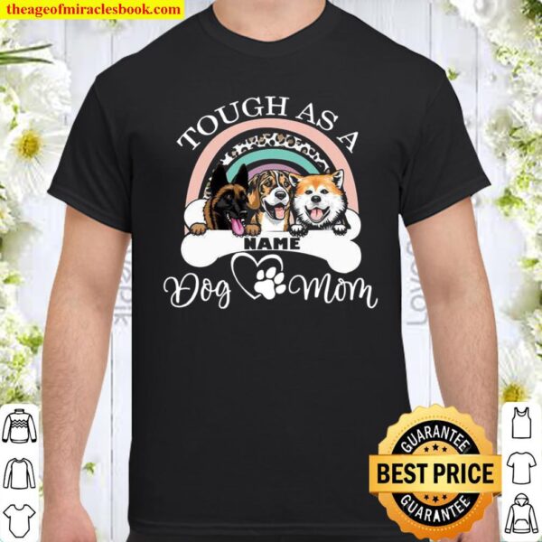 Tough As A Dog Mom Shirt