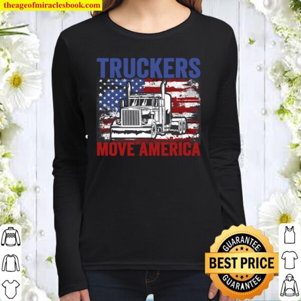 Trucker Truck Truck Driver Truckers Move America Women Long Sleeved