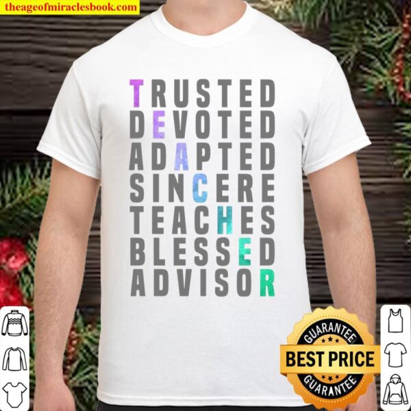Trusted Devoted Adapted Sincere Teaches Blessed Advisor Shirt