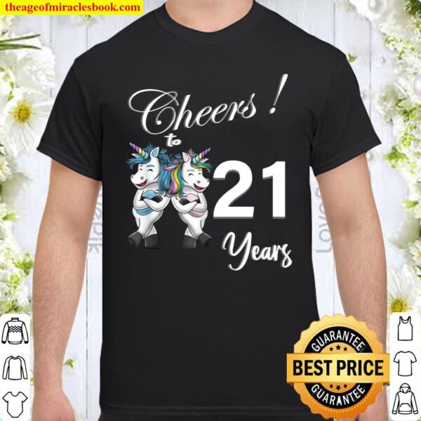 Unicorn Cheers 21 Years Love Awesome Shirt