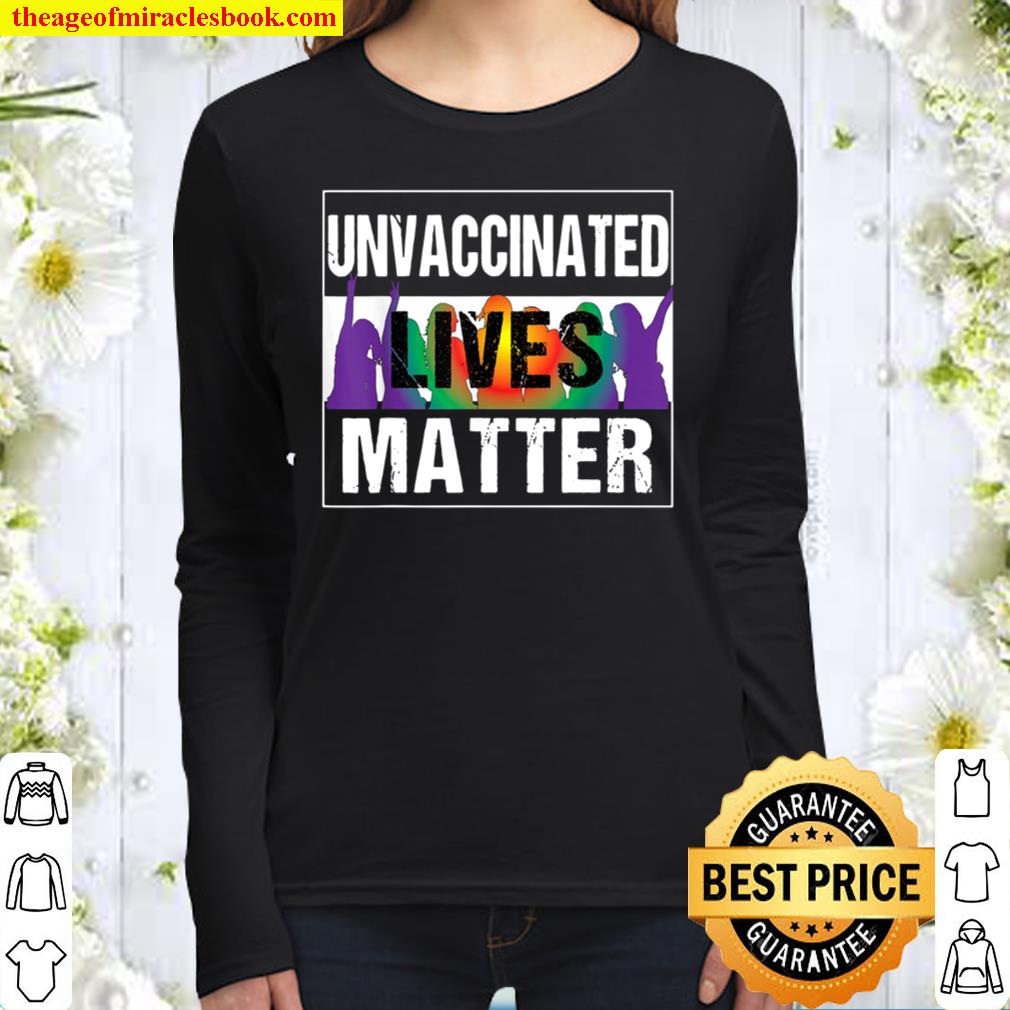 Unvaccinated Lives Matter Women Long Sleeved