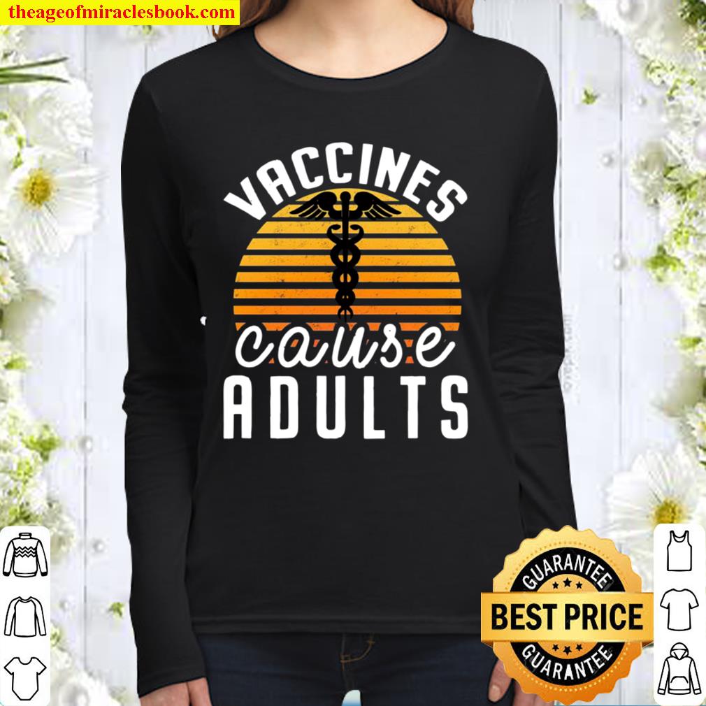 Vaccines Cause Adults Pro Vaccination Science Health Vaccine Women Long Sleeved