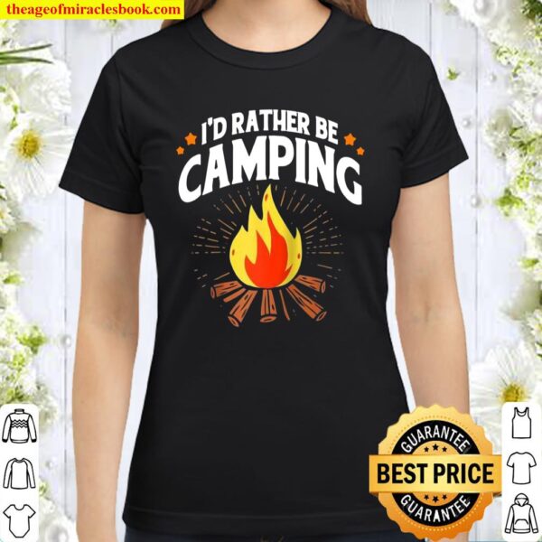 Vintage I’d Rather Be Camping Classic Women T-Shirt