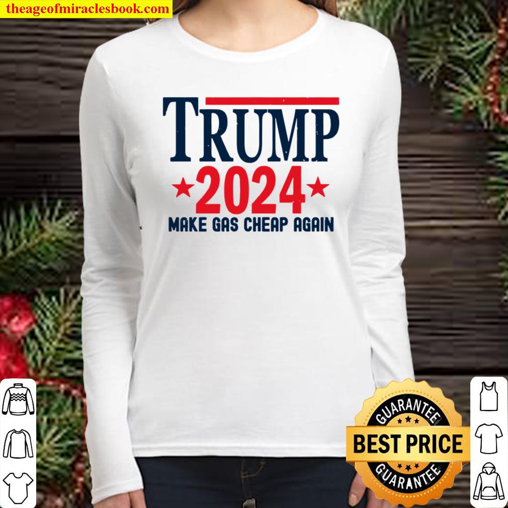 Vintage Trump 2024 Make Gas Cheap Again Women Long Sleeved