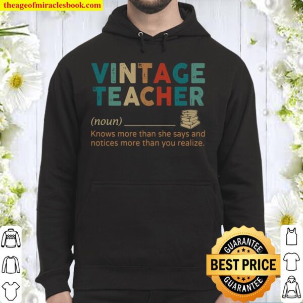 Vintage teacher noun knows more than she says and Hoodie