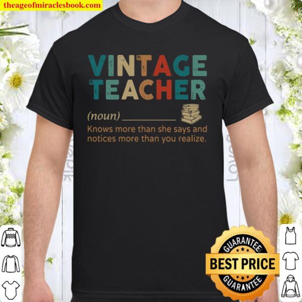 Vintage teacher noun knows more than she says and Shirt