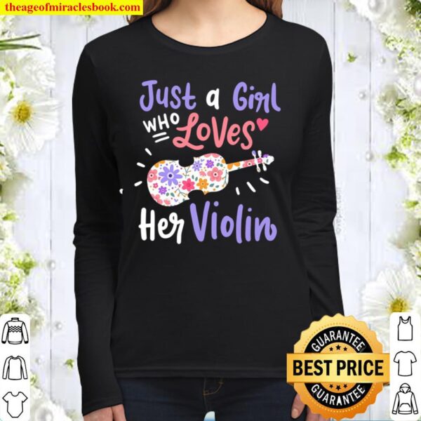 Violin Violinist Just A Girl Who Loves Her Violin Gift Women Long Sleeved