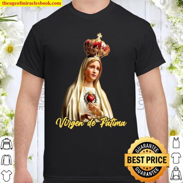 Virgen de Fatima Ruega por Nosotros Shirt