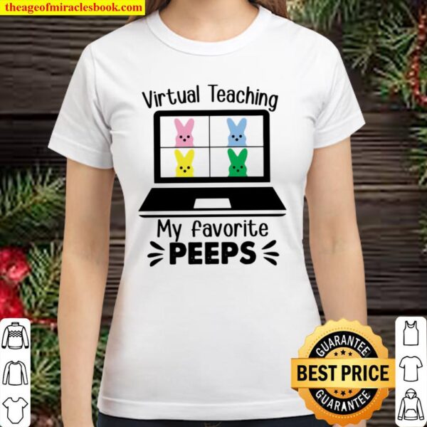 Virtual Teaching My Favorite Peeps Classic Women T-Shirt