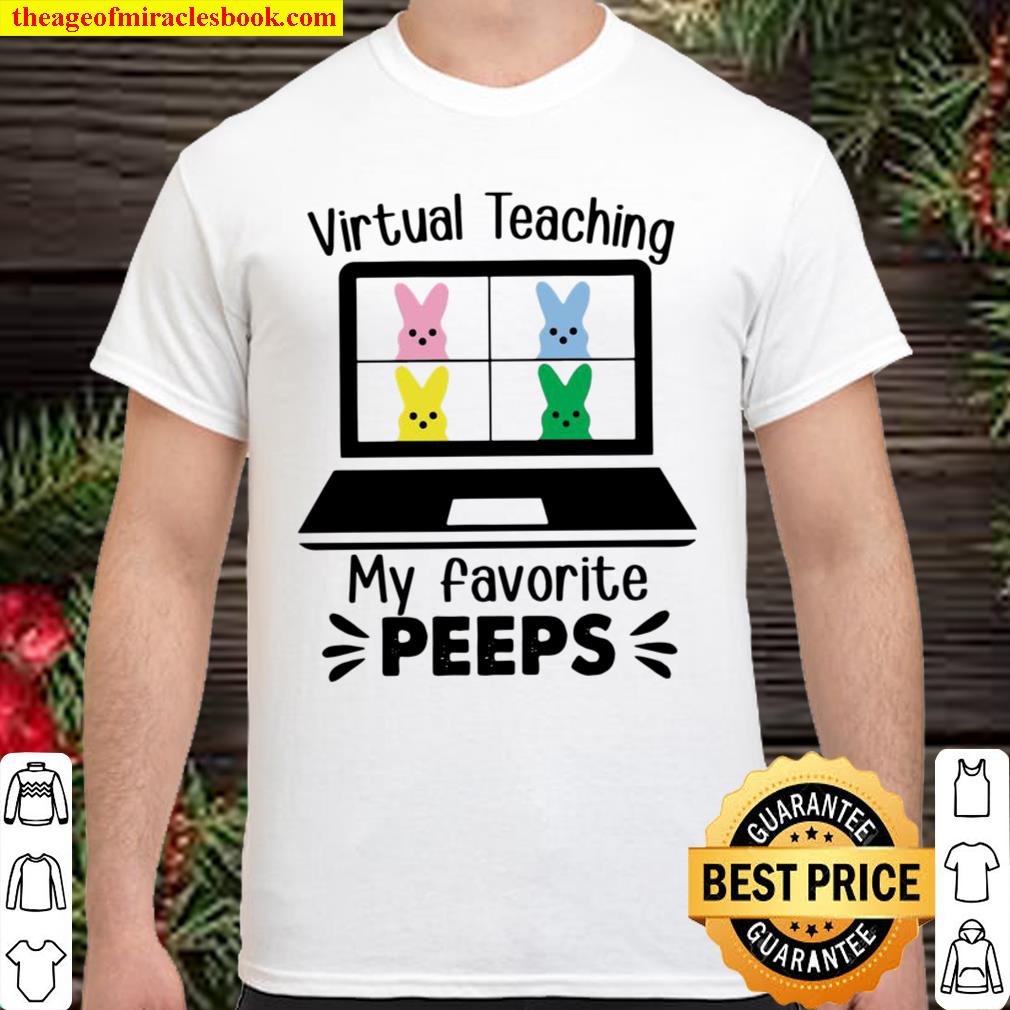 Virtual Teaching My Favorite Peeps hot Shirt, Hoodie, Long Sleeved, SweatShirt