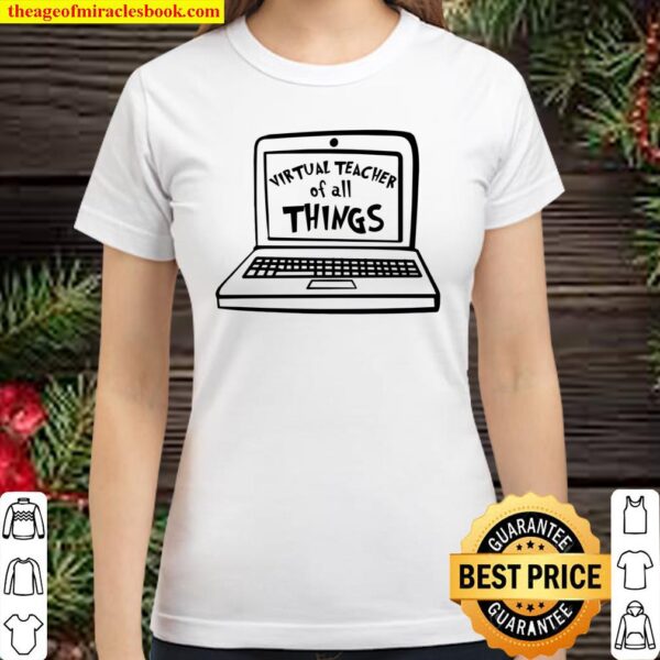 Virtual teacher of all things Classic Women T-Shirt