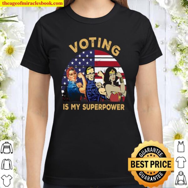 Voting is my superpower Classic Women T-Shirt
