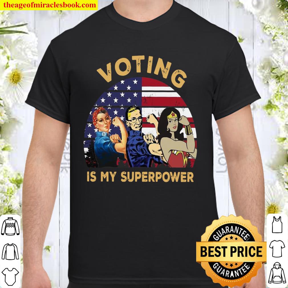 Voting is my superpower new Shirt, Hoodie, Long Sleeved, SweatShirt