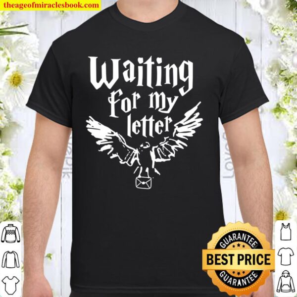 Waiting for my letter Shirt