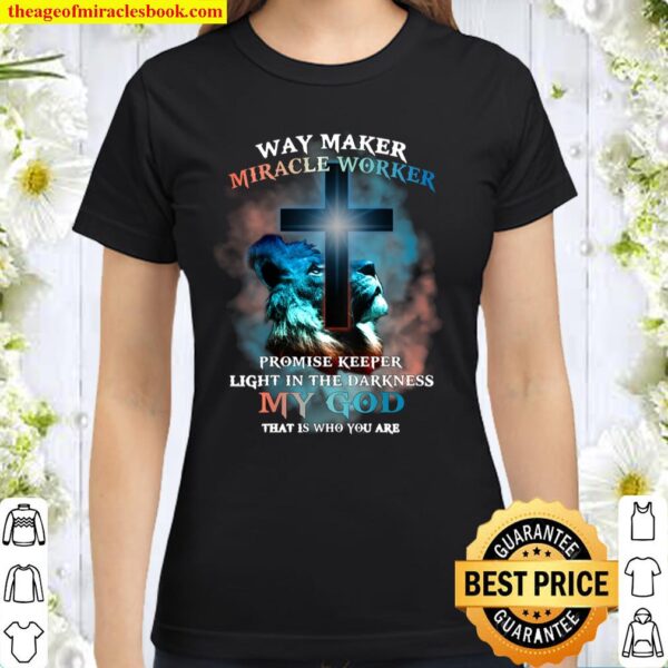 Waymaker Miracle Worker Lion Jesus Christ Religious Picture Classic Women T-Shirt