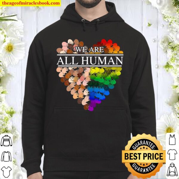 We Are All Human Hoodie