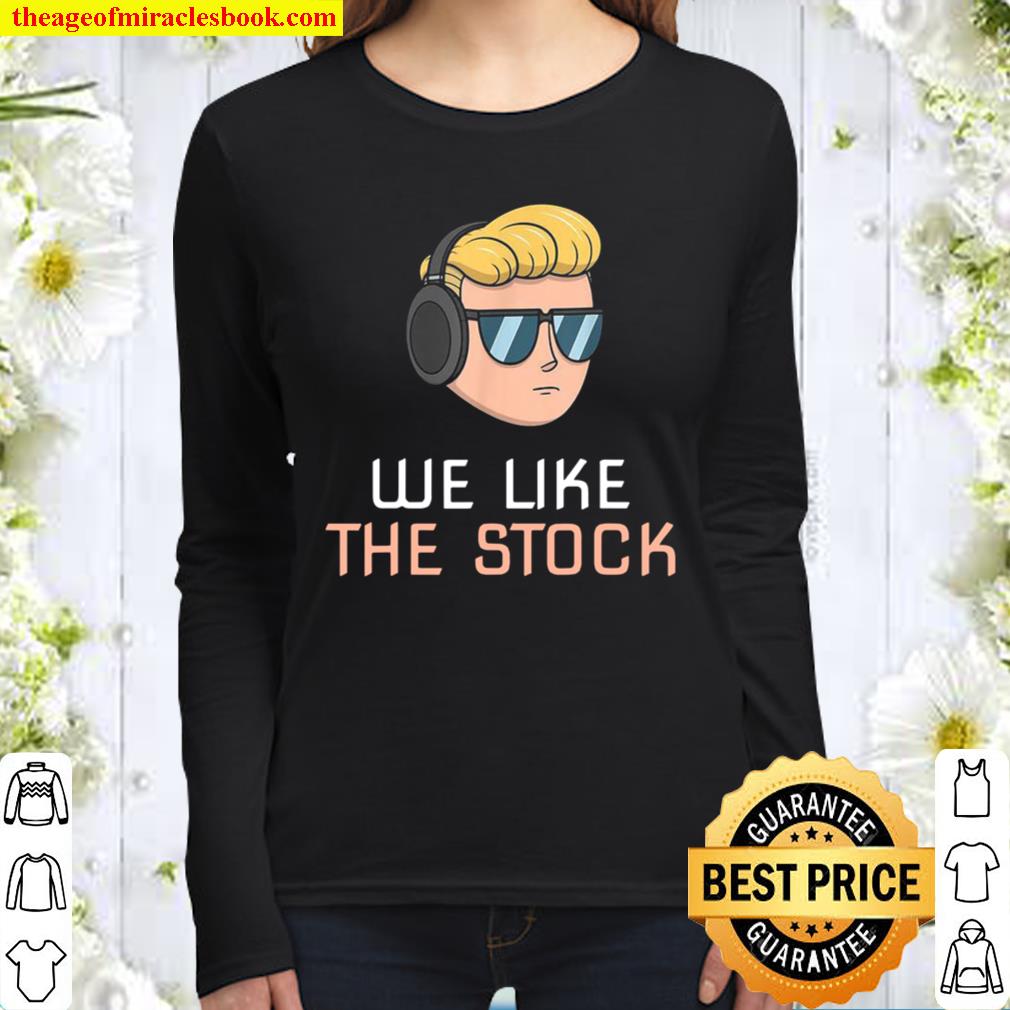 We Like The Stock Wall Street Bets Hold It To The Moon Women Long Sleeved