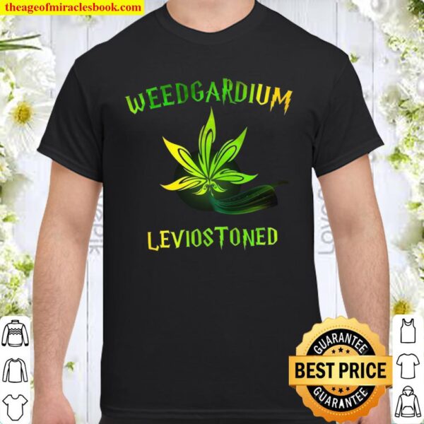 Weedgardium Leviostoned Shirt