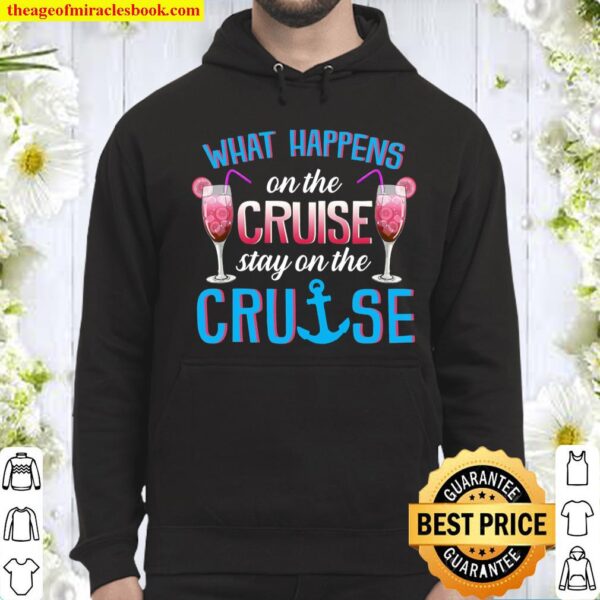 What Happens On The Cruise Stay On The Cruise Hoodie
