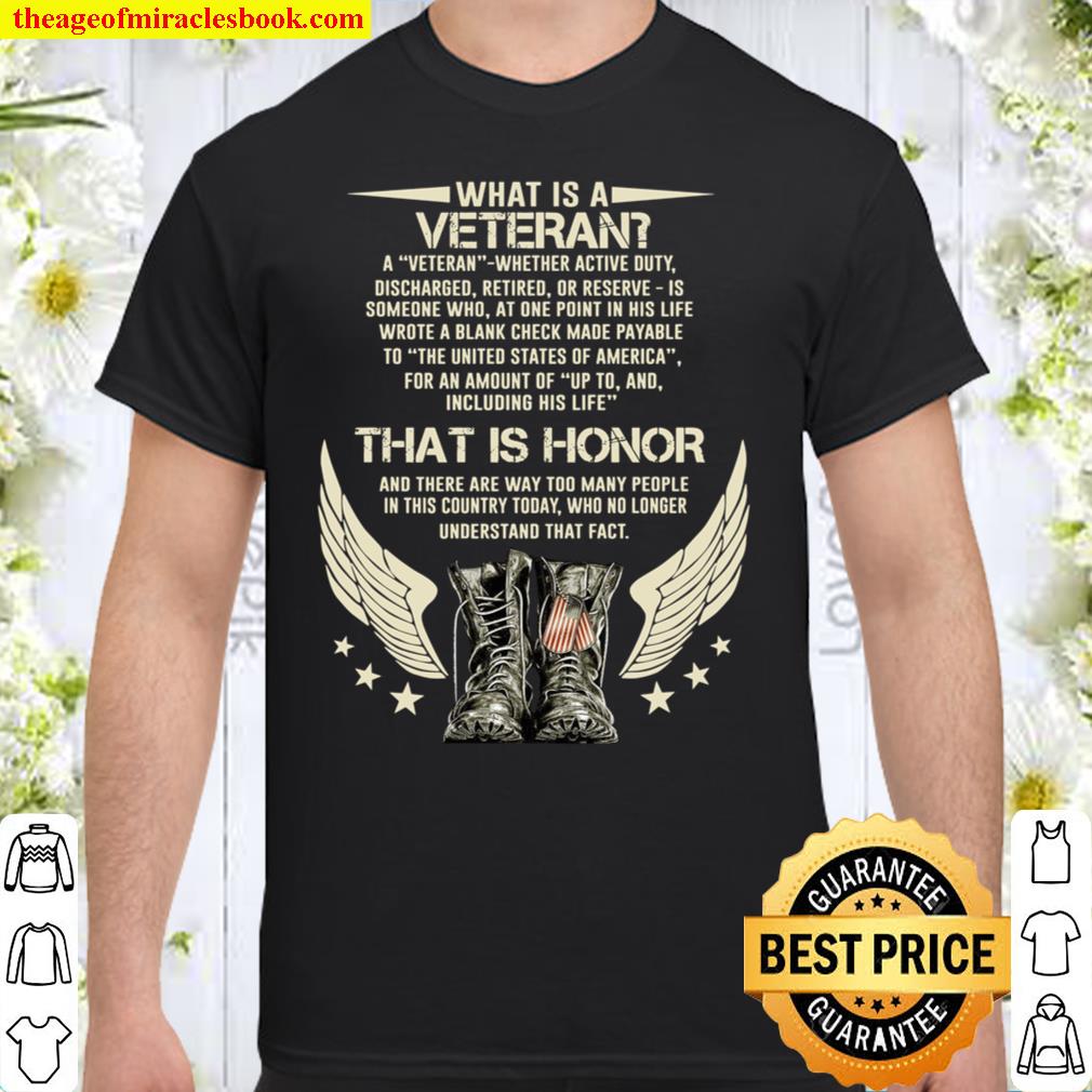 What Is A Veteran That Is Honor And There Are Way Too Many People In T Shirt