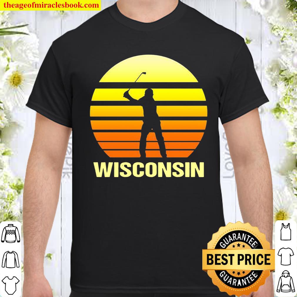 Wisconsin Golfer Golfing Shirt, hoodie, tank top, sweater