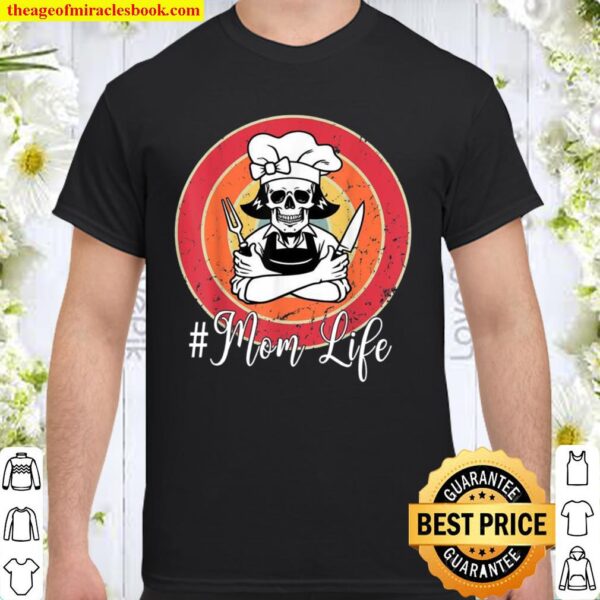 Women Mom Life Skull Chef Vintage For Mother Mama Mum Shirt