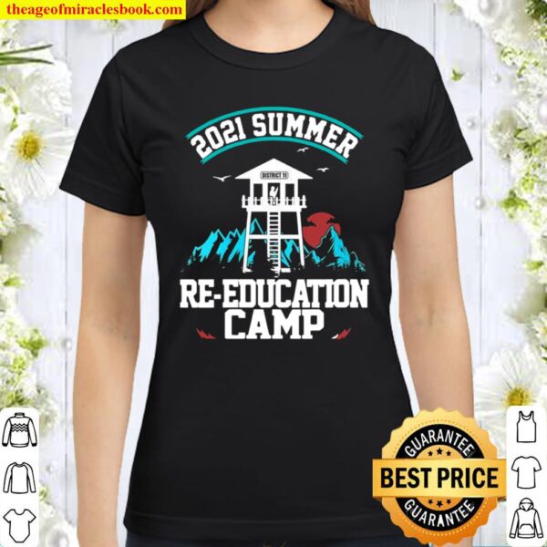 Womens 2021 Summer ReEducation Camp District Scurity Classic Women T-Shirt