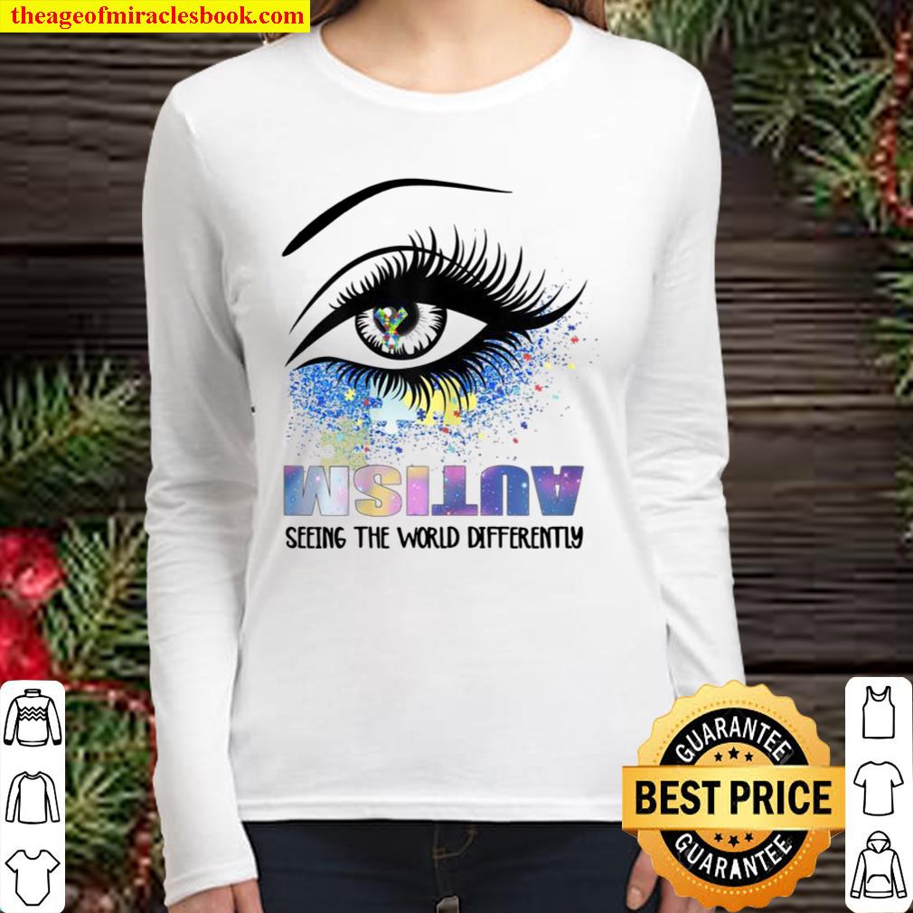 Womens Autism Seeing The World Differently Eye Autism Awareness Mom Women Long Sleeved