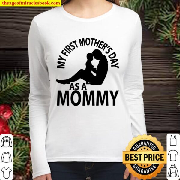 Womens Baby girl boy My First Mothers Day As a Mommy Women Long Sleeved