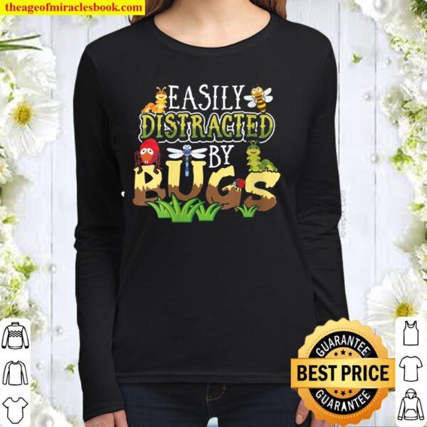 Womens Bug Insects Easily Distracted By Bugs Science Women Long Sleeved