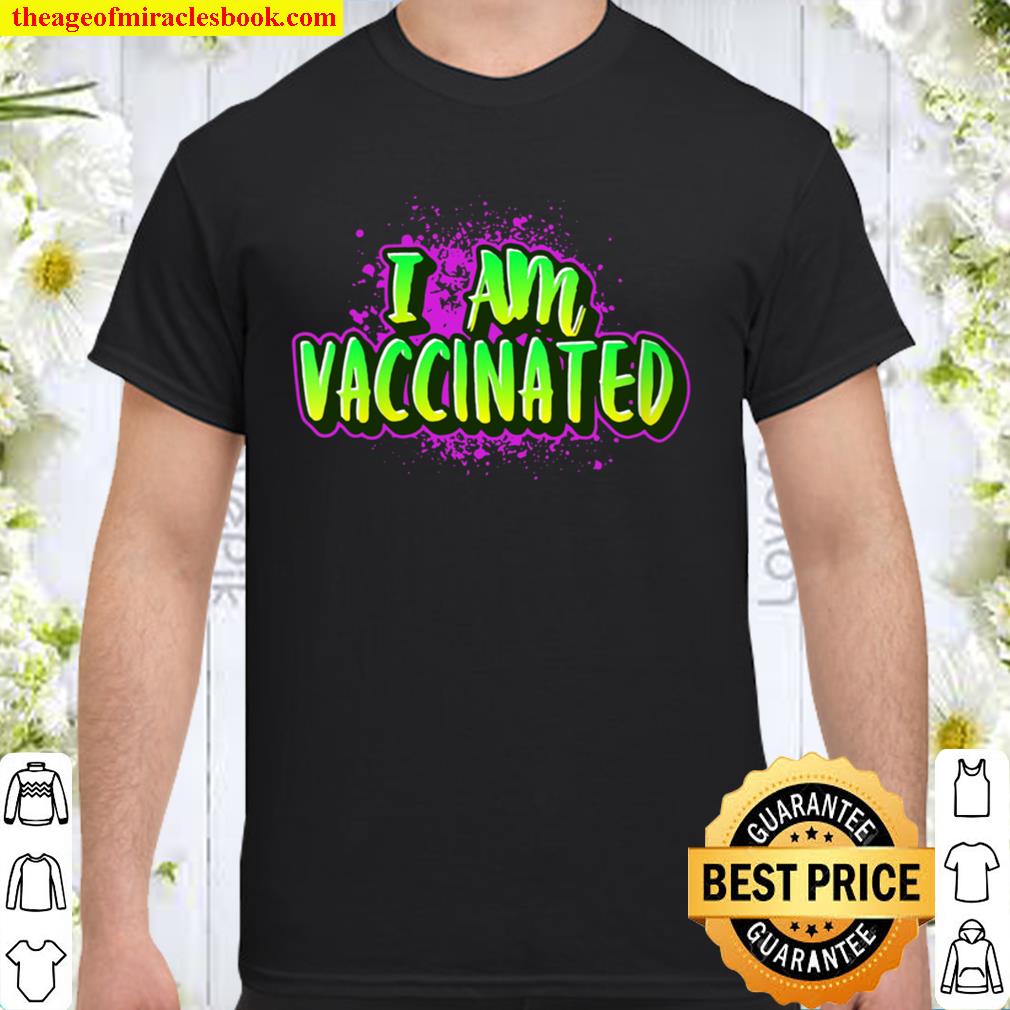 Womens I am Vaccinated Cute Pro Vaccine Mask birthday Shirt