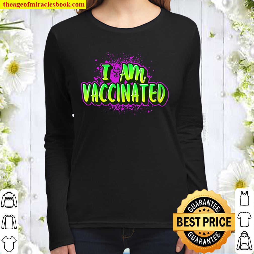 Womens I am Vaccinated Cute Pro Vaccine Mask birthday Women Long Sleeved