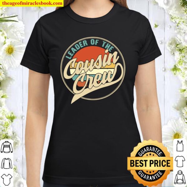 Womens Leader Of The Cousin Crew Family Matching Cuz Vintage Classic Women T-Shirt