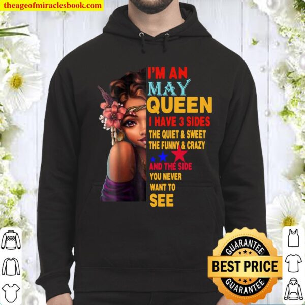 Womens MAY QUEEN I HAVE 3 SIDES MAY SHIRT FOR GIRLS Hoodie