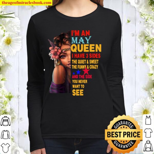 Womens MAY QUEEN I HAVE 3 SIDES MAY SHIRT FOR GIRLS Women Long Sleeved