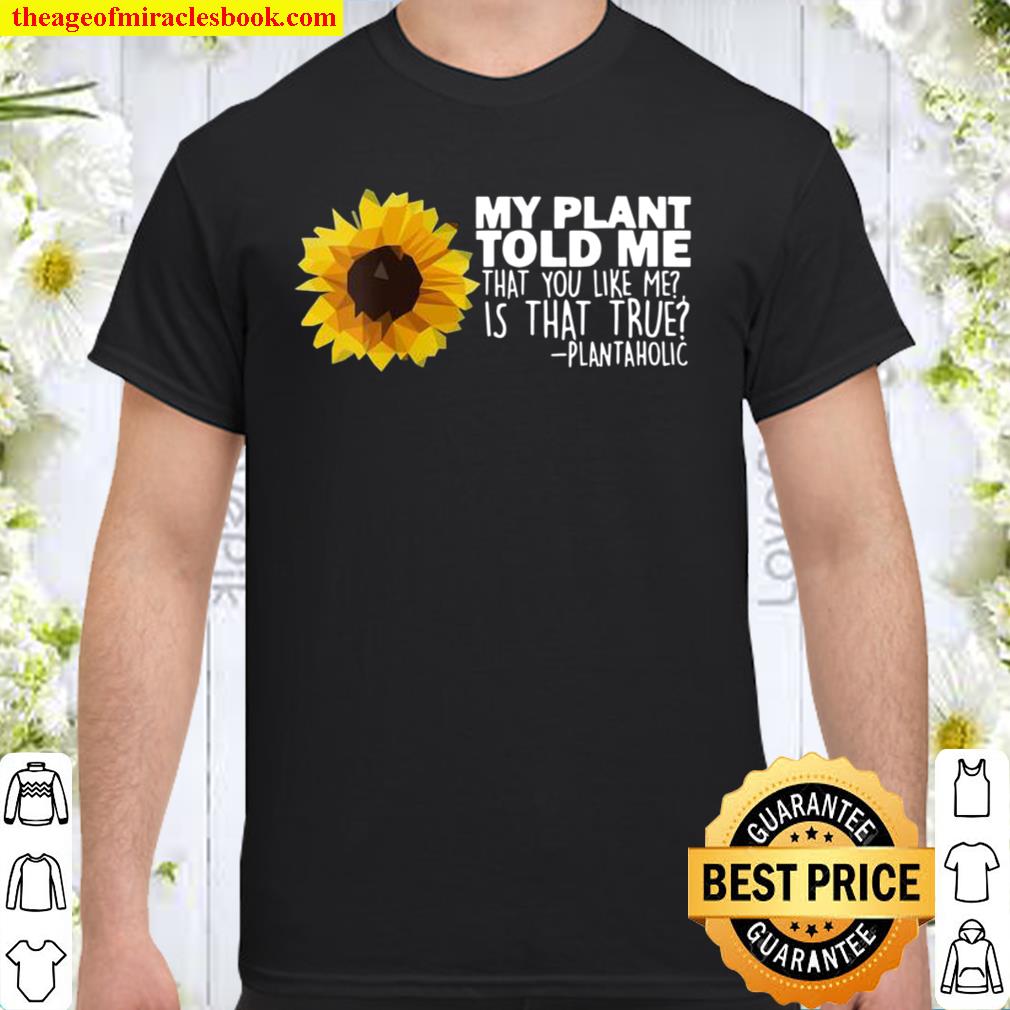 Womens Plantaholic Gardener Quote Gardening Love hot Shirt, Hoodie, Long Sleeved, SweatShirt