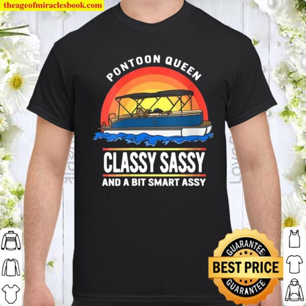 Womens Pontoon Queen Boating Mother’s Day Classy Sassy Smart Assy Shirt