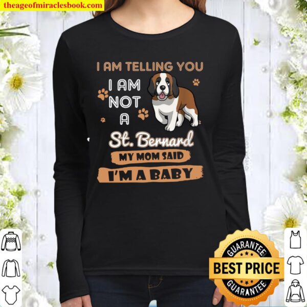 Womens St. Bernard I’m Telling My Mom Dog Mother’s Day Women Long Sleeved