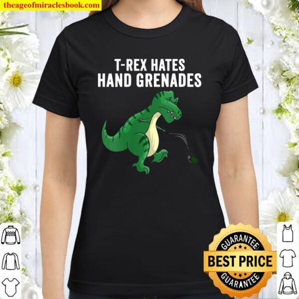 Womens TRex Hates Hand Grenades Cute Dinosaurs Classic Women T-Shirt