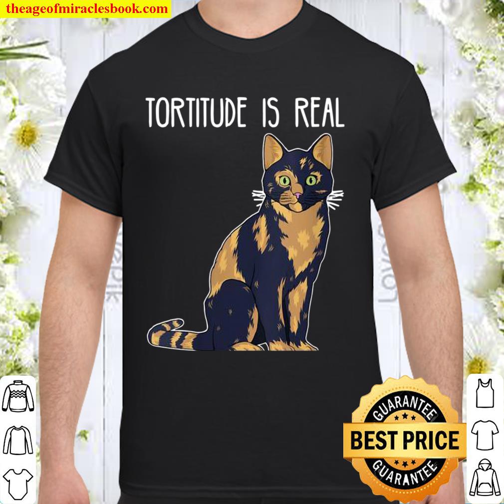 Womens Tortitude Is Real Tortoise Shell Tortie Cat hot Shirt, Hoodie, Long Sleeved, SweatShirt