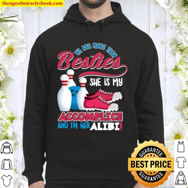 Womens We Are More Than Bowling Besties Bowling Girl Hoodie