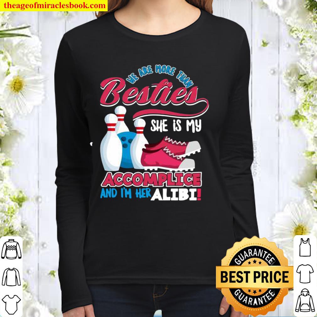 Womens We Are More Than Bowling Besties Bowling Girl Women Long Sleeved