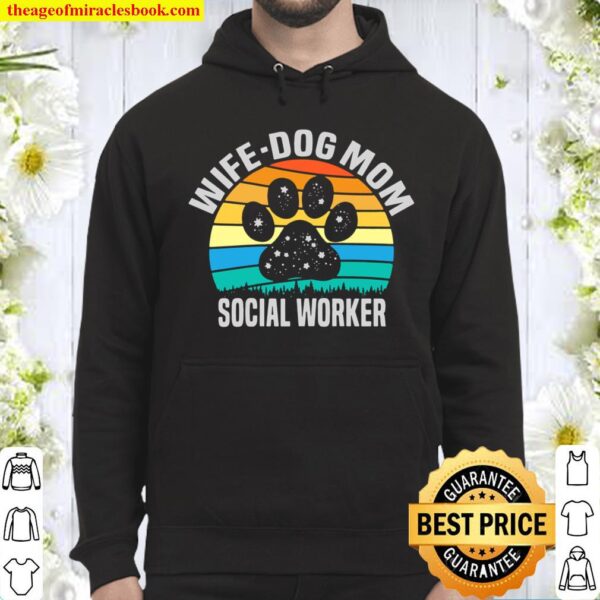 Womens Wife Dog Mom Social Worker Dog Hoodie