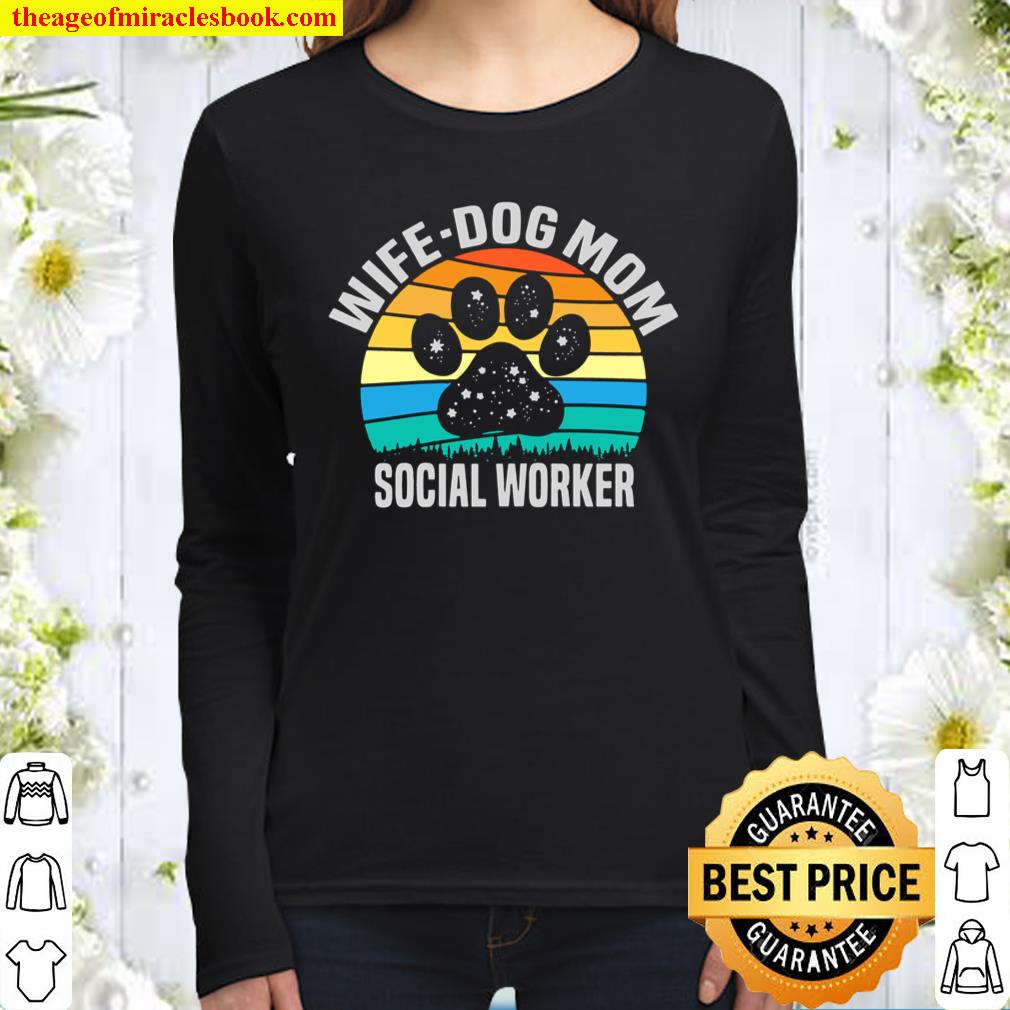 Womens Wife Dog Mom Social Worker Dog Women Long Sleeved