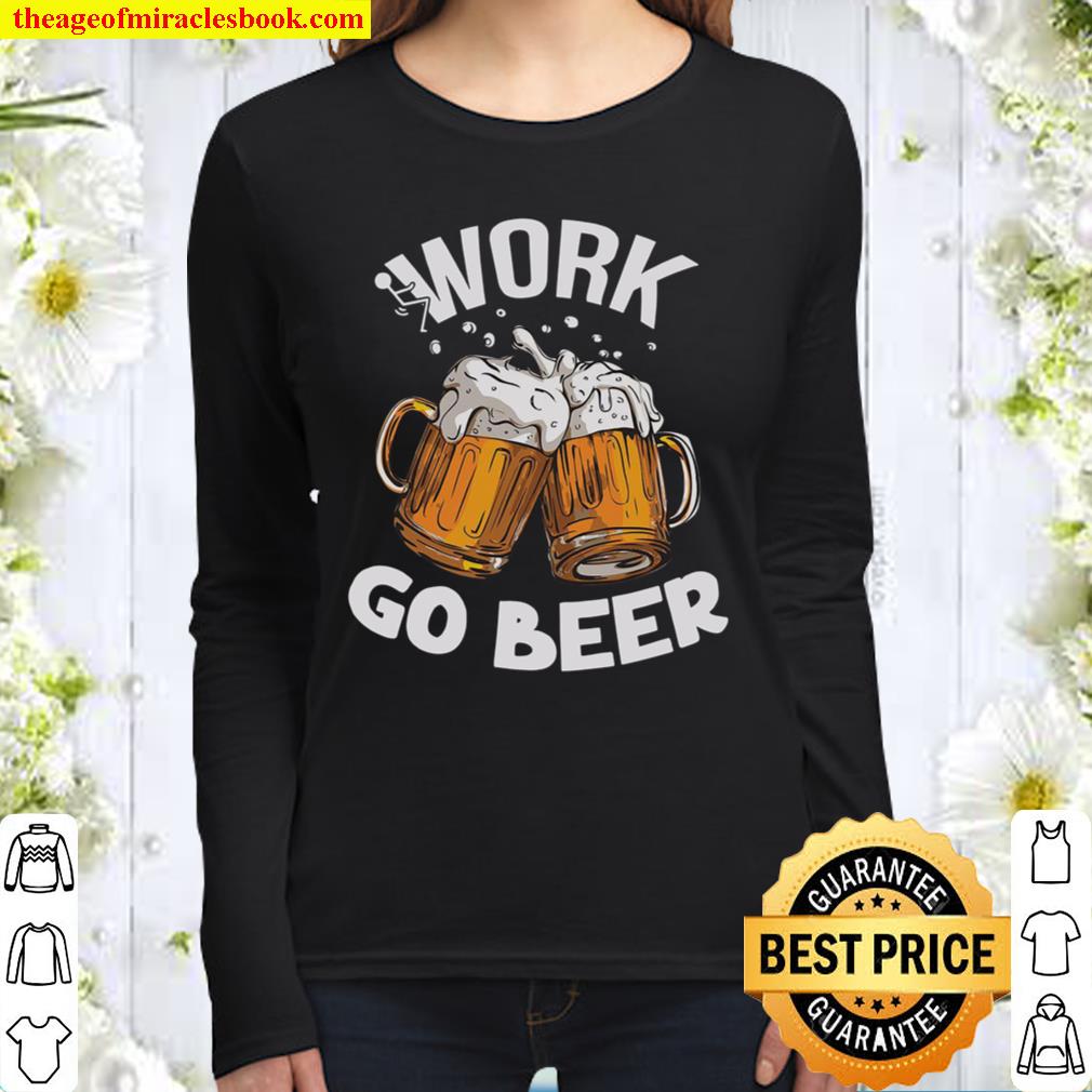 Work Go Beer Women Long Sleeved